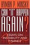 Can "It" Happen Again?: Essays on Instability and Finance