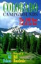 Colorado Campgrounds: The 100 Best and All the Rest
