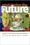 Envisioning the Future: Science Fiction and the Next Millennium