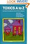 Toxics A to Z: A Guide to Everyday Pollution Hazards