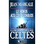 La Grande Epopée des Celtes, tome 3 : Les Heros aux cent combats