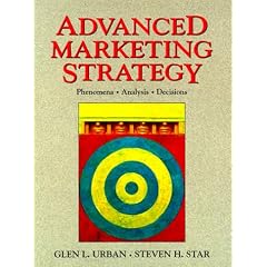 Advanced Marketing Strategy: Phenomena, Analysis, and Decisions