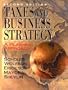 Taxes and Business Strategy: A Planning Approach (2nd Edition)
