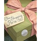 Chic Shopping Paris by Rebecca Perry Magniant and Alison Harris