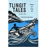 Tlingit Tales, Potlatch and Totem Pole