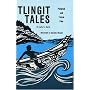 Tlingit Tales, Potlatch and Totem Pole