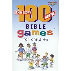 100 Active Bible Games for Children
