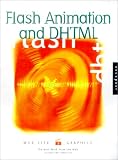 Web Site Graphics: Flash Animation & DHTML: The Best Works on the Web