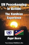 UN Peacekeeping in Action: The Namibian Experience