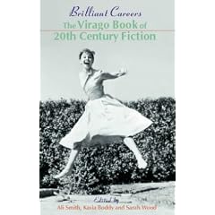 Brilliant Careers: The Virago Book of 20th Century Fiction
