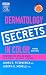 Dermatology Secrets in Color: With STUDENT CONSULT Online Access