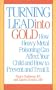 Turning Lead into Gold: How Heavy Metal Poisoning Can Affect Your Child and How to Prevent and Treat It