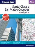 The Thomas Guide 2007 Santa Clara, San Mateo Street Guide: Street Guide (Santa Clara and San Mateo Counties Street Guide and Directory)