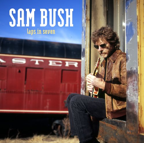 Sam Bush - Laps in Seven - Zortam Music