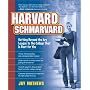 Harvard Schmarvard: Getting Beyond the Ivy League to the College That is Best for You