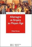 Allemagne et Empire au Moyen Age, 400-1510