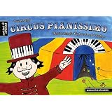 Circus Pianissimo: Klavierschule f�r Kinder schon ab vier Jahrenvon "Nils Z�ller"