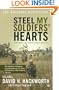 Steel My Soldiers' Hearts : The Hopeless to Hardcore Transformation of U.S. Army, 4th Battalion, 39th Infantry, Vietnam