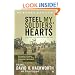 Steel My Soldiers' Hearts : The Hopeless to Hardcore Transformation of U.S. Army, 4th Battalion, 39th Infantry, Vietnam