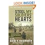 Steel My Soldiers' Hearts : The Hopeless to Hardcore Transformation of U.S. Army, 4th Battalion, 39th Infantry, Vietnam