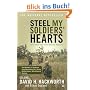 Steel My Soldiers' Hearts: The Hopeless to Hardcore Transformation of U.S. Army, 4th Battalion, 39th Infantry, Vietnam