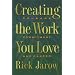 Creating the Work You Love: Courage, Commitment, and Career