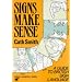 Signs Make Sense: A Guide to British Sign Language (Human horizons series)