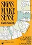 Signs Make Sense: A Guide to British Sign Language (Human horizons series)