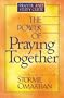 The Power of Praying Together: Where Two or More Are Gathered...