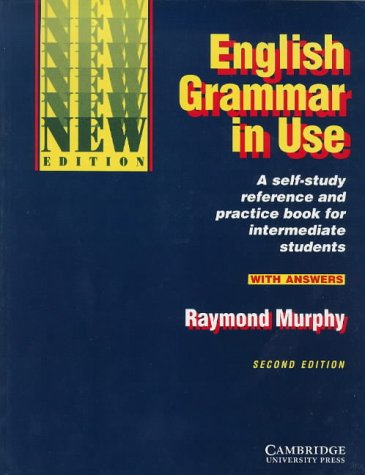 English Grammar in Use: A Self-Study Reference and Practice Book for Intermediate Students With Answers (Grammar in Use)