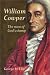 William Cowper: The Man of God's Stamp