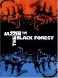 Jazzin' the Black Forest