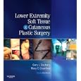Lower Extremity Soft Tissue and Cutaneous Plastic Surgery by  Gary L. Dockery and Mary Elizabeth Crawford