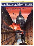 Revue Glénat  / Les Eaux de Mortelune, tome 7 : La guerre des dieux