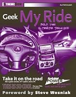 Geek My Ride: Build the Ultimate Tech Rod (ExtremeTech)
