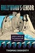 Hollywood's Censor: Joseph I. Breen and the Production Code Administration