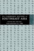 The Cambridge History of Southeast Asia 4 volume Paperback Set: The Cambridge History of Southeast Asia: volume 1, part 1, From early times to c. 1500 (Cambridge History of Southeast Asia)