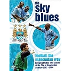 Manchester City - The Sky Blues - Football The Mancunion Way [2004]