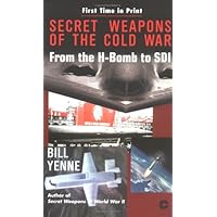 Secret Weapons of the Cold War: From the H-Bomb to SDI