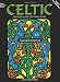 Celtic Stained Glass Coloring Book (Dover Design Stained Glass Coloring Book) by Courtney Davis