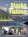 Alaska Fishing: The Ultimate Angler's Guide, Deluxe Third Edition