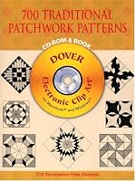 700 Traditional Patchwork Patterns CD-ROM and Book (Dover Electronic Clip Art)