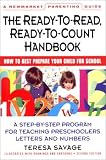 Ready-to-Read, Ready-to-Count Handbook: How to Best Prepare Your Child For School--A Parent's Guide, Second Edition