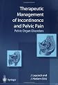 Therapeutic Management of Incontinence and Pelvic Pain: Pelvic Organ Disorders