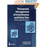 Therapeutic Management of Incontinence and Pelvic Pain by J. Laycock and J. Haslam