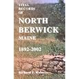 Vital Records of North Berwick, Maine, 1892-2002 by Richard Roberts