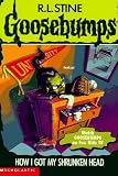 How I Got My Shrunken Head (Goosebumps Series)