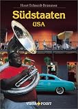 S&uuml;dstaaten USA - Horst Schmidt-Br&uuml;mmer, Horst Schmidt- Br&uuml;mmer
