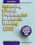 Assessing Clinical Competencies in Athletic Training: A Modular Approach