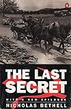 The last secret : forcible repatriation to Russia 1944-1947